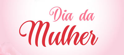 Dia da Mulher